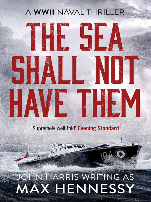 Title details for The Sea Shall Not Have Them by Max Hennessy - Available